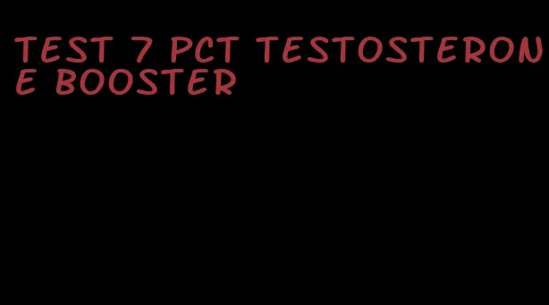 test 7 pct testosterone booster