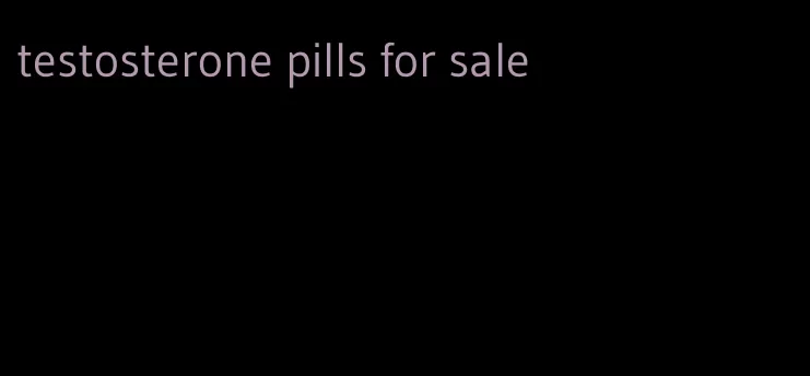 testosterone pills for sale