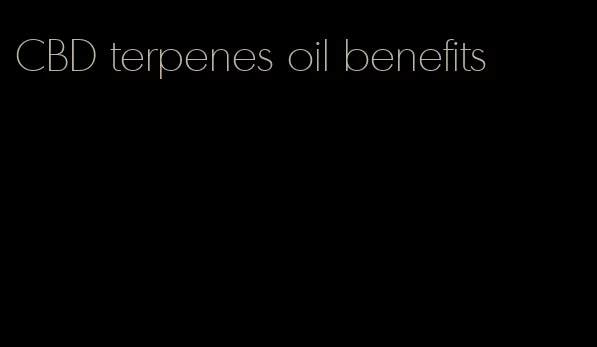 CBD terpenes oil benefits