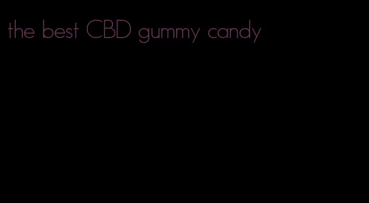the best CBD gummy candy