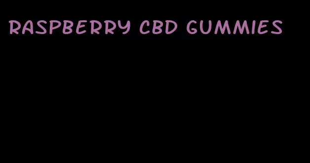 raspberry CBD gummies