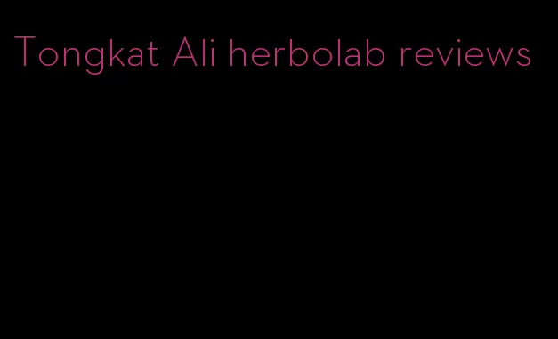 Tongkat Ali herbolab reviews