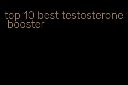 top 10 best testosterone booster
