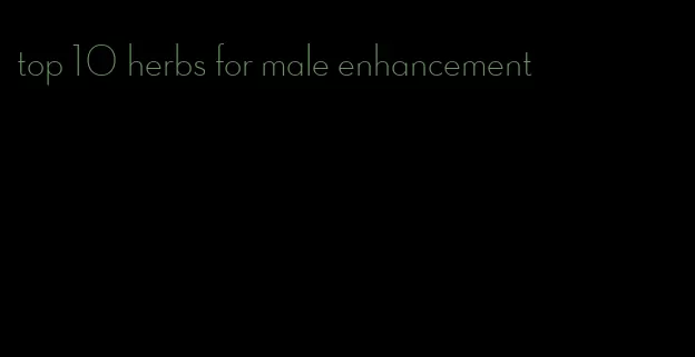 top 10 herbs for male enhancement
