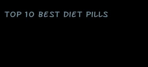 top 10 best diet pills