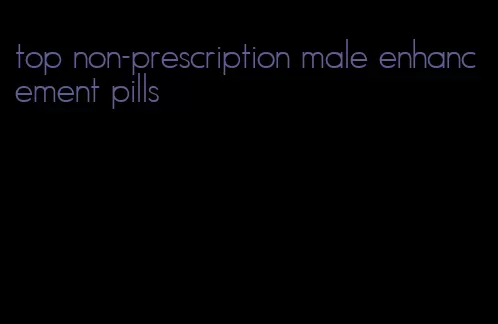 top non-prescription male enhancement pills