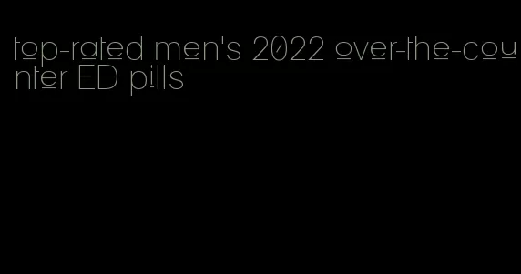 top-rated men's 2022 over-the-counter ED pills