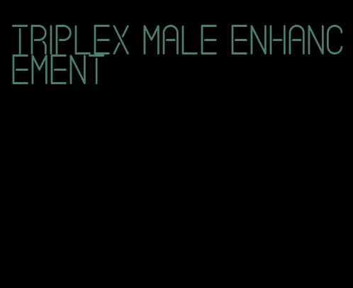 triplex male enhancement