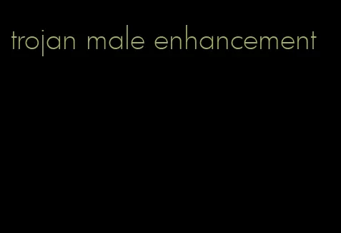 trojan male enhancement