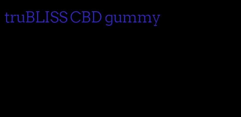 truBLISS CBD gummy