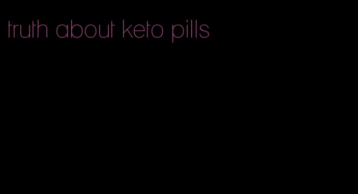 truth about keto pills