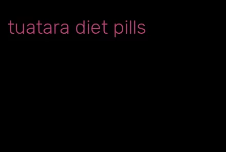 tuatara diet pills