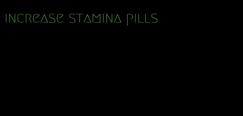 increase stamina pills