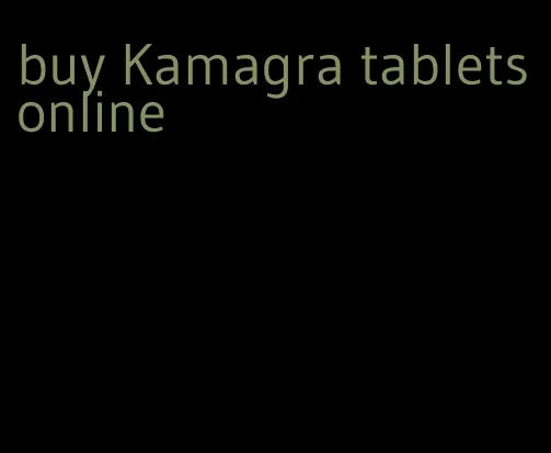 buy Kamagra tablets online