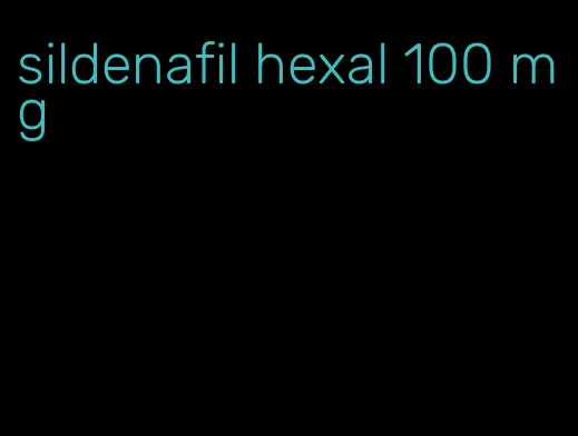 sildenafil hexal 100 mg