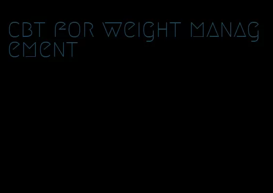 cbt for weight management
