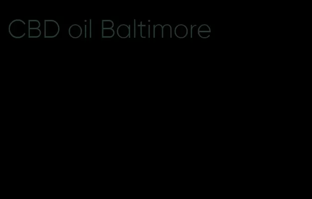 CBD oil Baltimore