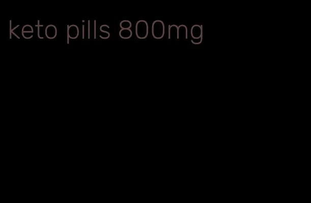 keto pills 800mg