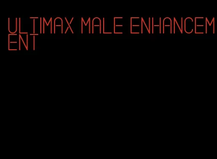 Ultimax male enhancement