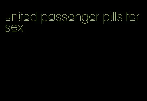 united passenger pills for sex