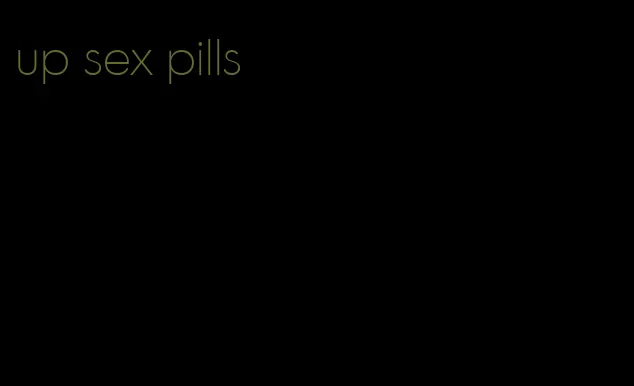up sex pills