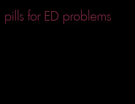 pills for ED problems