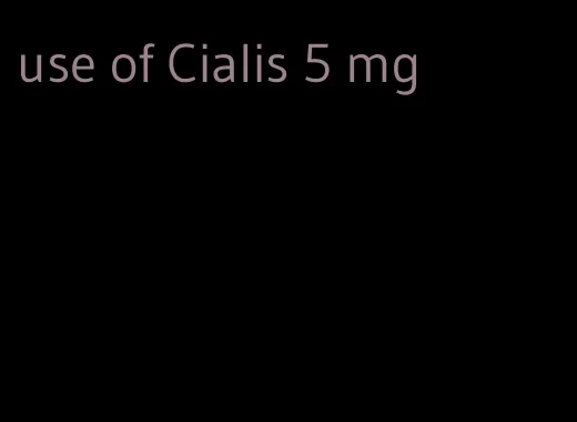 use of Cialis 5 mg