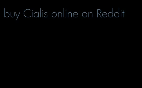 buy Cialis online on Reddit