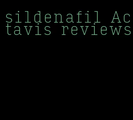 sildenafil Actavis reviews
