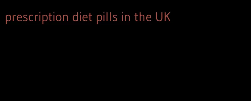 prescription diet pills in the UK