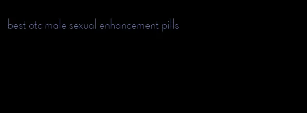 best otc male sexual enhancement pills