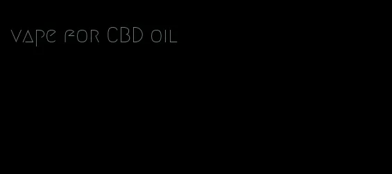 vape for CBD oil