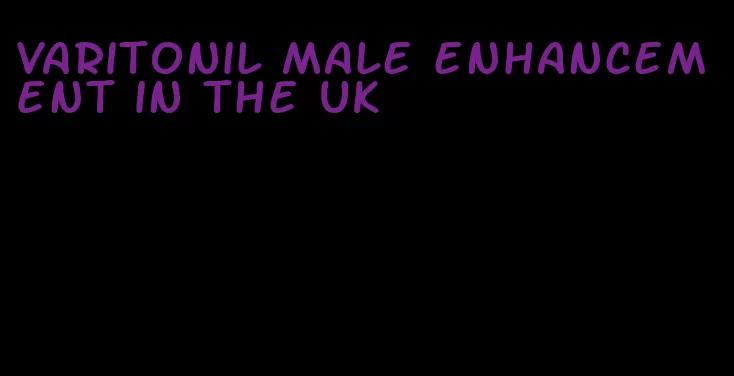 varitonil male enhancement in the UK