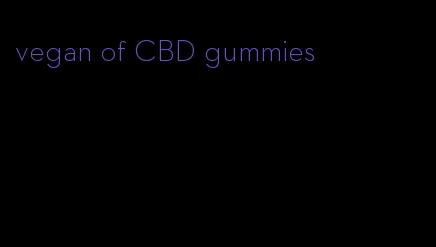 vegan of CBD gummies