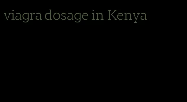 viagra dosage in Kenya