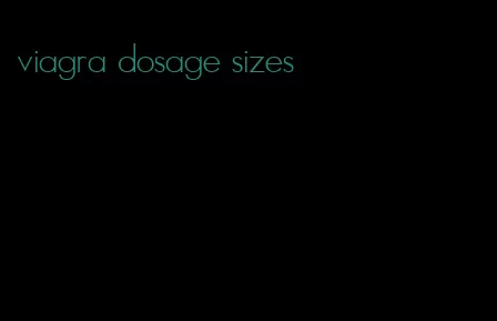 viagra dosage sizes