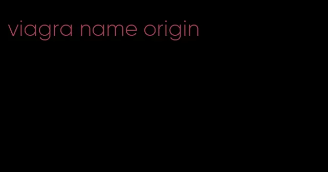 viagra name origin