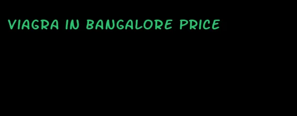 viagra in Bangalore price