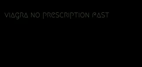 viagra no prescription fast