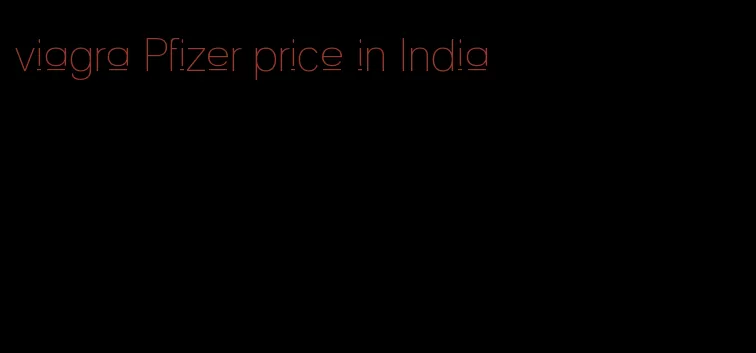 viagra Pfizer price in India