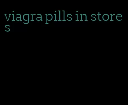 viagra pills in stores