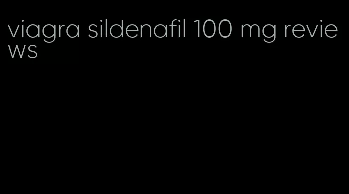 viagra sildenafil 100 mg reviews