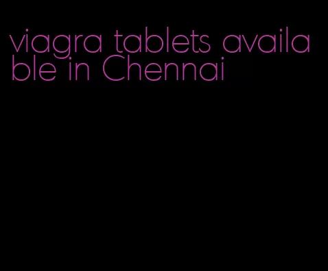 viagra tablets available in Chennai