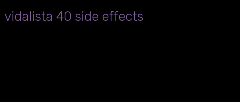 vidalista 40 side effects