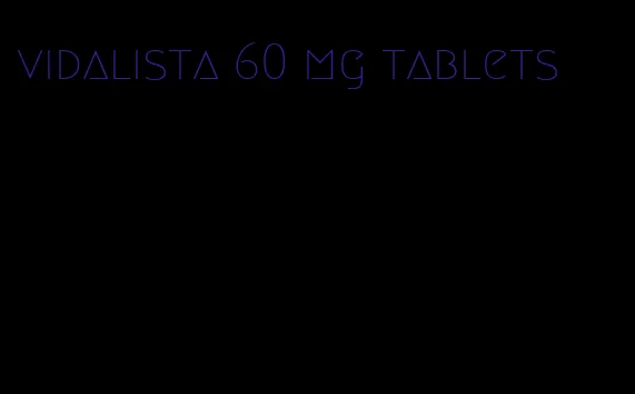 vidalista 60 mg tablets