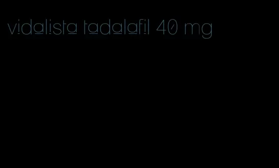 vidalista tadalafil 40 mg