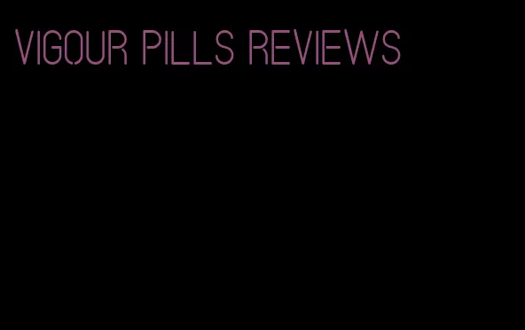 vigour pills reviews