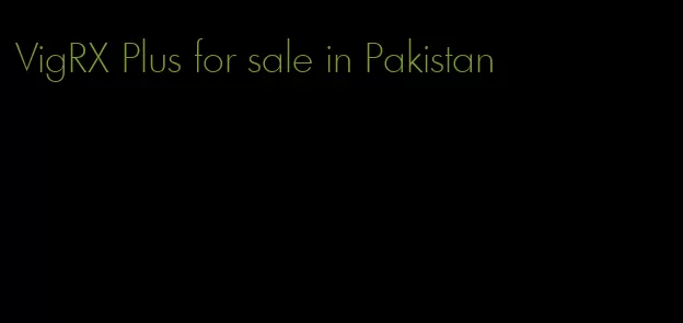 VigRX Plus for sale in Pakistan