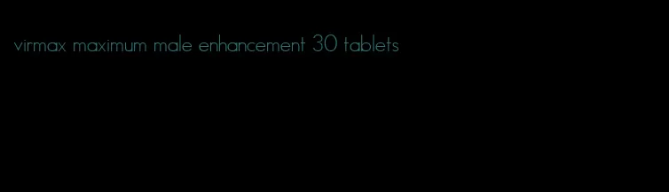 virmax maximum male enhancement 30 tablets