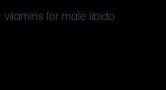 vitamins for male libido